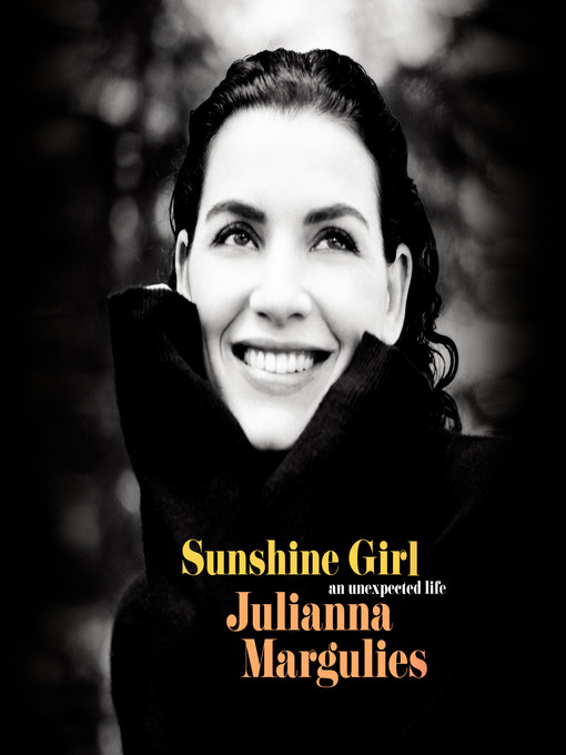 Title details for Sunshine Girl by Julianna Margulies - Wait list